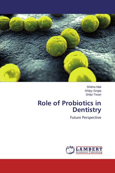Produktbild: Role of Probiotics in Dentistry