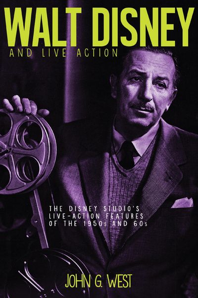Produktbild: Walt Disney and Live Action: The Disney Studio's Live-Action Features of the 1950s and 60s