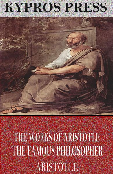 Produktbild: The Works of Aristotle the Famous Philosopher