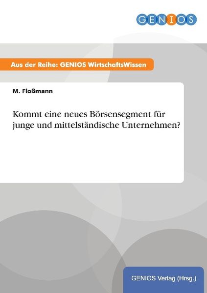 Produktbild: Kommt eine neues B&ouml;rsensegment f&uuml;r junge und mittelst&auml;ndische Unternehmen?