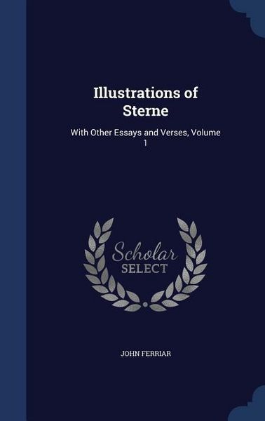 Produktbild: Illustrations of Sterne: With Other Essays and Verses, Volume 1