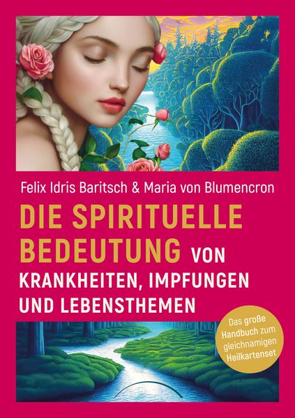 Produktbild: Die spirituelle Bedeutung von Krankheiten, Impfungen und Lebensthemen