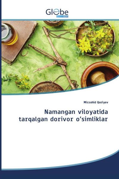 Produktbild: Namangan viloyatida tarqalgan dorivor o'simliklar