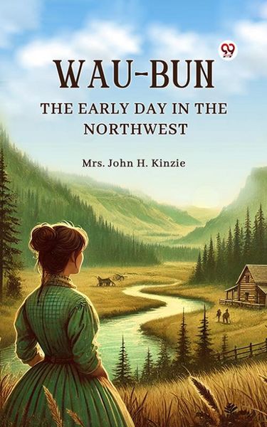 Produktbild: Wau-Bun The Early Day in the Northwest