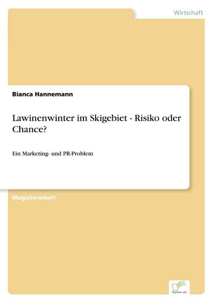Lawinenwinter im Skigebiet - Risiko oder Chance?, Taschenbuch von Bianca Hannemann, GRIN, 9783838646633