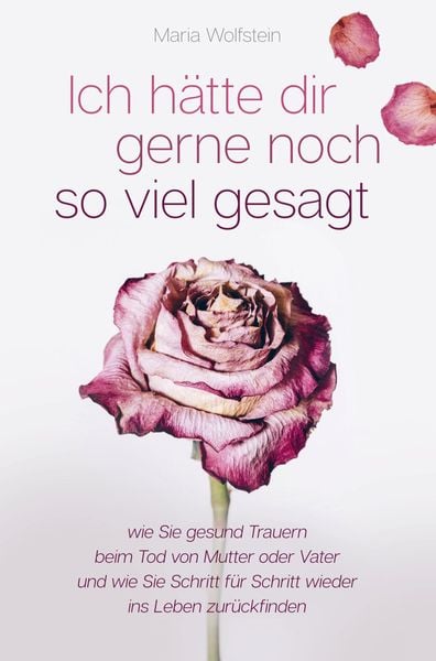 Produktbild: Ich h&auml;tte dir gerne noch so viel gesagt