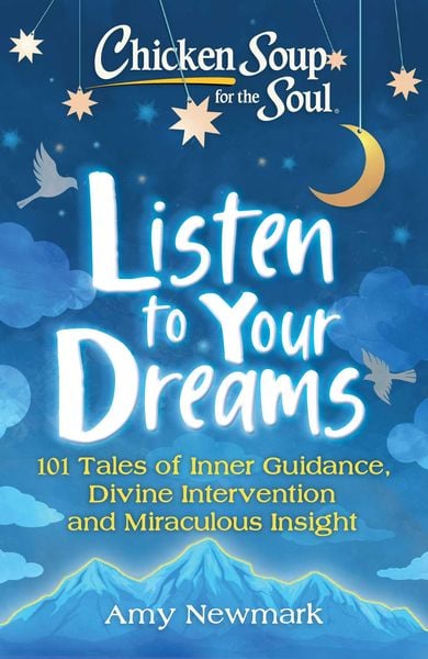 Produktbild: Chicken Soup for the Soul: Listen to Your Dreams
