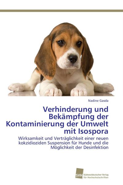 Verhinderung und Bekämpfung der Kontaminierung der Umwelt mit Isospora, Taschenbuch von Nadine Gasda, Südwestdeutscher Verlag für Hochschulschriften,