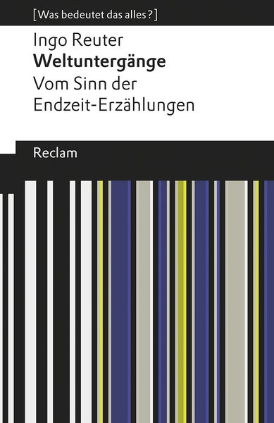 Produktbild: Weltunterg&auml;nge. Vom Sinn der Endzeit-Erz&auml;hlungen