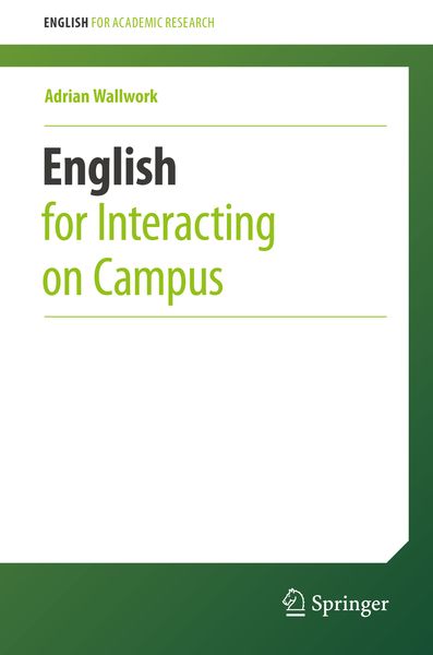 English for Interacting on Campus, Taschenbuch von Adrian Wallwork, Springer, 9783319287324