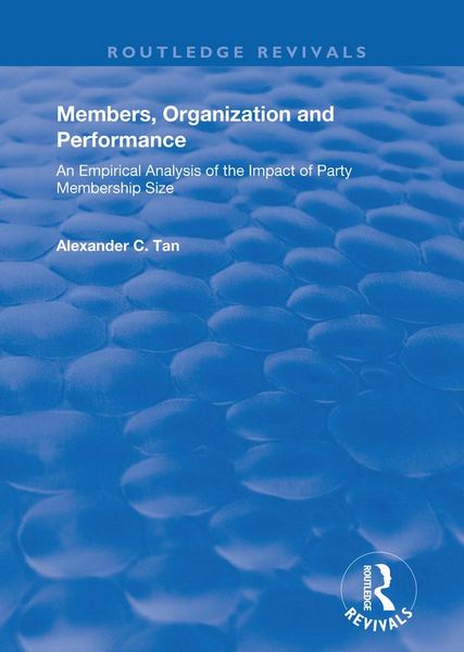 Produktbild: Members, Organizations and Performance: An Empirical Analysis of the Impact of Party Membership Size