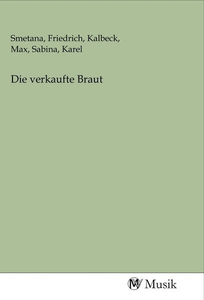 Die verkaufte Braut, Taschenbuch von , MV-Musik, 9783968770390