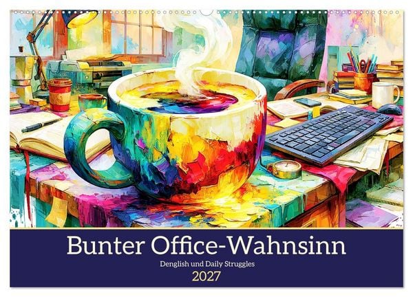 Produktbild: Bunter Office-Wahnsinn. Denglish und Daily Struggles (Wandkalender 2027 DIN A2 quer), CALVENDO Monatskalender