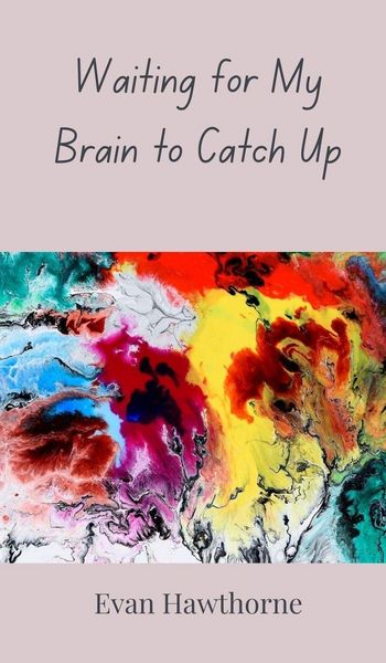 Produktbild: Waiting for My Brain to Catch Up