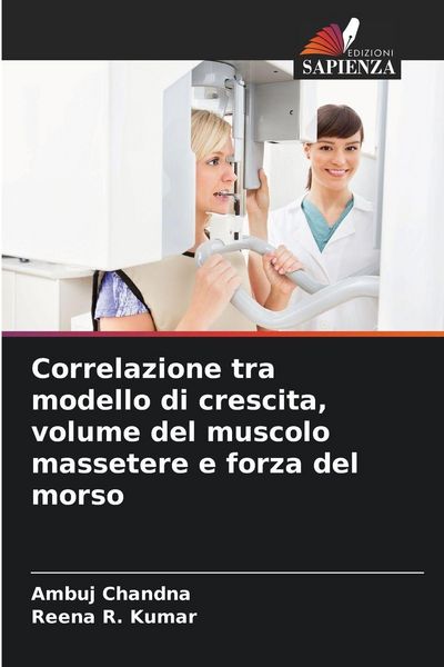 Produktbild: Correlazione tra modello di crescita, volume del muscolo massetere e forza del morso
