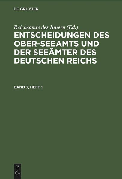 Produktbild: Entscheidungen des Ober-Seeamts und der See&auml;mter des Deutschen Reichs. Band 7, Heft 1