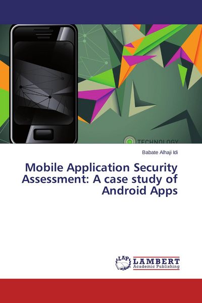 Produktbild: Mobile Application Security Assessment: A case study of Android Apps