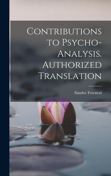 Produktbild: Contributions to Psycho-analysis. Authorized Translation
