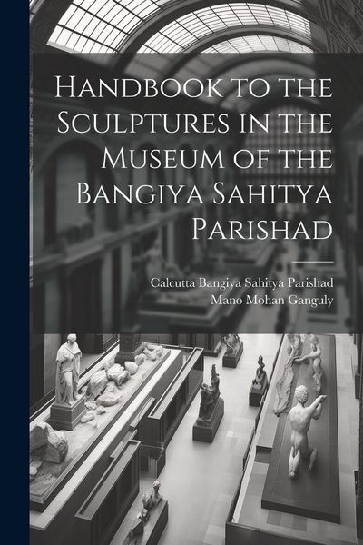 Produktbild: Handbook to the Sculptures in the Museum of the Bangiya Sahitya Parishad