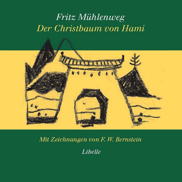 Der Christbaum von Hami, Geheftet von Fritz Mühlenweg, Libelle, 978-3-909081-40-0