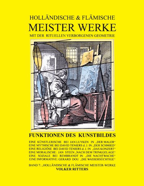Produktbild: Holl&auml;ndische & fl&auml;mische Meisterwerke mit der rituellen Verborgenen Geometrie - Band 7 - Funktionen des Kunstbildes