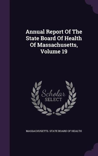Produktbild: Annual Report of the State Board of Health of Massachusetts, Volume 19