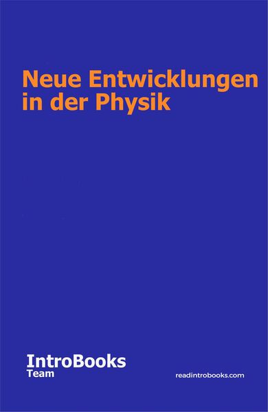Produktbild: Neue Entwicklungen in der Physik