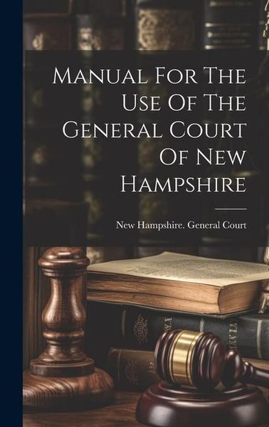 Produktbild: Manual For The Use Of The General Court Of New Hampshire