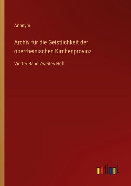 Produktbild: Archiv f&uuml;r die Geistlichkeit der oberrheinischen Kirchenprovinz