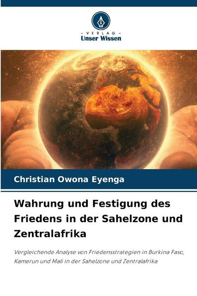 Produktbild: Wahrung und Festigung des Friedens in der Sahelzone und Zentralafrika