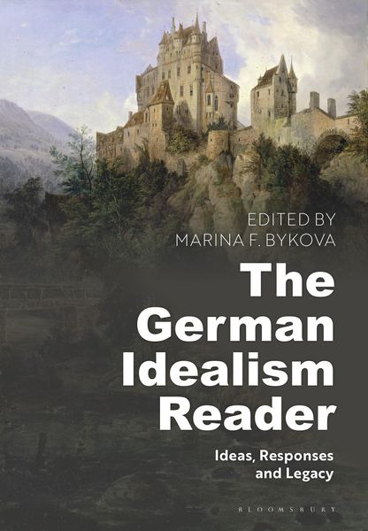 Produktbild: The German Idealism Reader Ideas, Responses, and Legacy