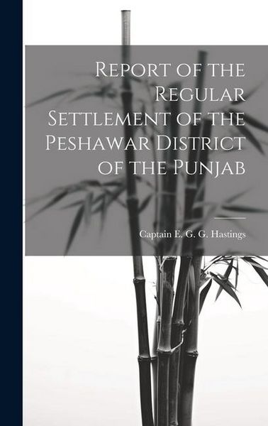 Produktbild: Report of the Regular Settlement of the Peshawar District of the Punjab