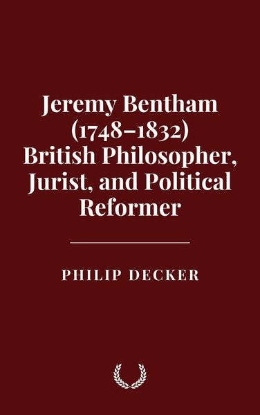 Produktbild: Jeremy Bentham (1748-1832) British Philosopher, Jurist, and Political Reformer