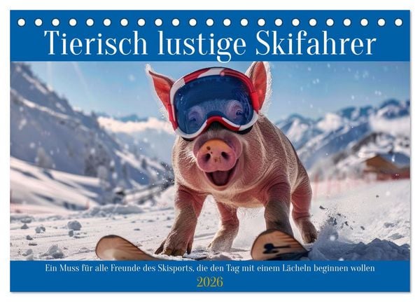 Produktbild: Tierisch lustige Skifahrer (Tischkalender 2026 DIN A5 quer), CALVENDO Monatskalender