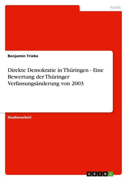 Produktbild: Direkte Demokratie in Th&uuml;ringen - Eine Bewertung der Th&uuml;ringer Verfassungs&auml;nderung von 2003