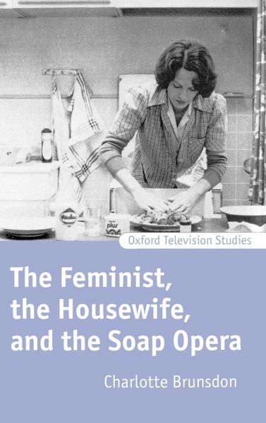 Produktbild: The Feminist, the Housewife, and the Soap Opera