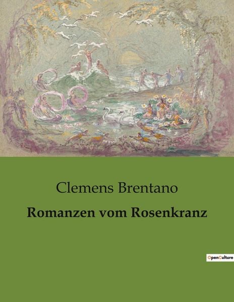 Romanzen vom Rosenkranz, Taschenbuch von Clemens Brentano, BoD - Books on Demand, 9791041905058