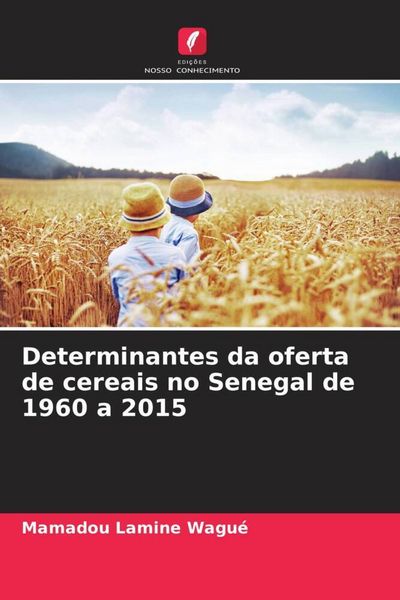 Produktbild: Determinantes da oferta de cereais no Senegal de 1960 a 2015
