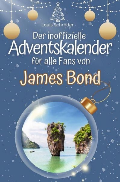 Der inoffizielle Adventskalender für alle Fans von James Bond