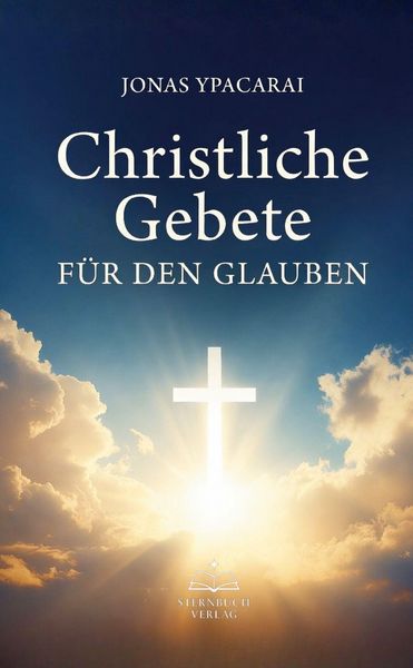 Produktbild: Christliche Gebete f&uuml;r den Glauben