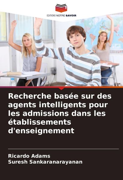 Produktbild: Recherche bas&eacute;e sur des agents intelligents pour les admissions dans les &eacute;tablissements d'enseignement