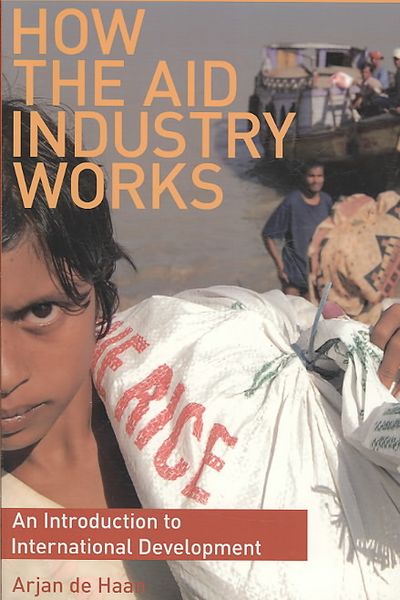Produktbild: Haan, A: How the Aid Industry Works