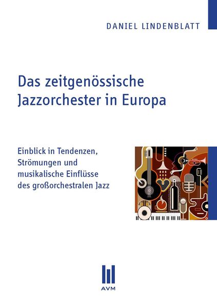 Produktbild: Das zeitgen&ouml;ssische Jazzorchester in Europa