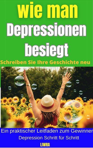 Produktbild: So besiegen Sie Depressionen - schreiben Sie Ihre Geschichte neu