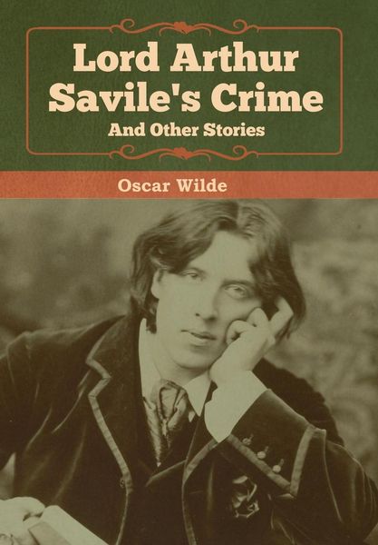 Produktbild: Lord Arthur Savile's Crime and Other Stories