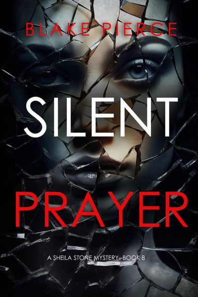 Produktbild: Silent Prayer (A Sheila Stone Suspense Thriller-Book Eight)