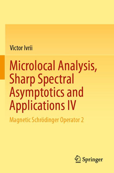 Produktbild: Microlocal Analysis, Sharp Spectral Asymptotics and Applications IV