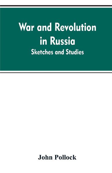 Produktbild: War and revolution in Russia; sketches and studies