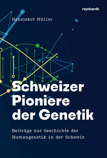 Produktbild: Schweizer Pioniere der Genetik