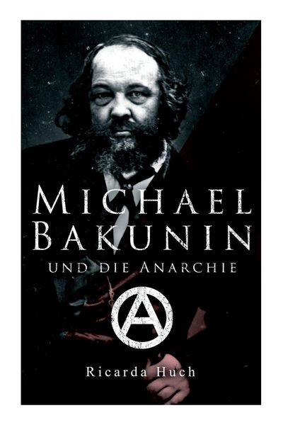 Produktbild: Michael Bakunin und die Anarchie